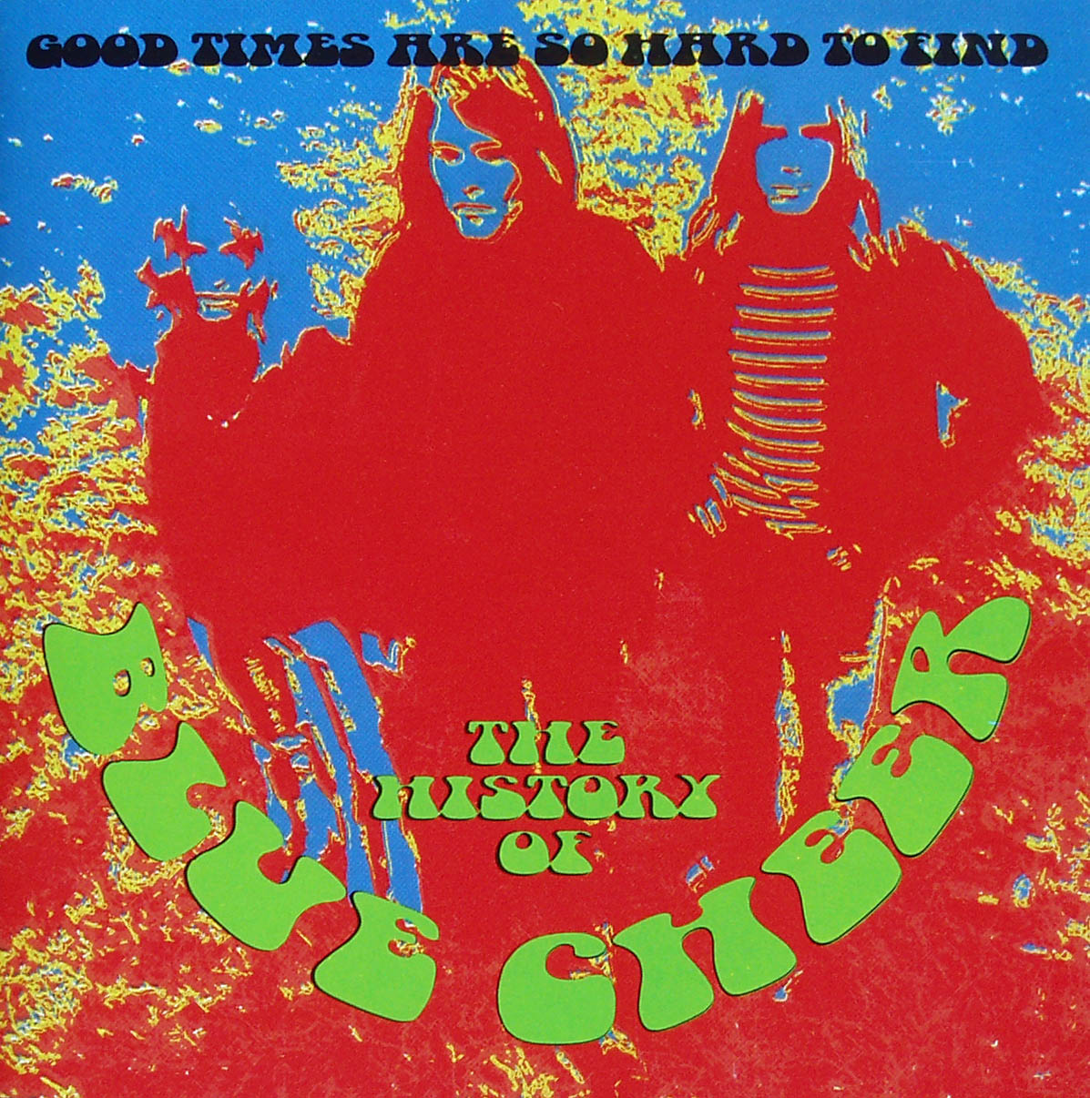 BLUE CHEER – Good Time Are So Hard To Find(1988, Polygram)