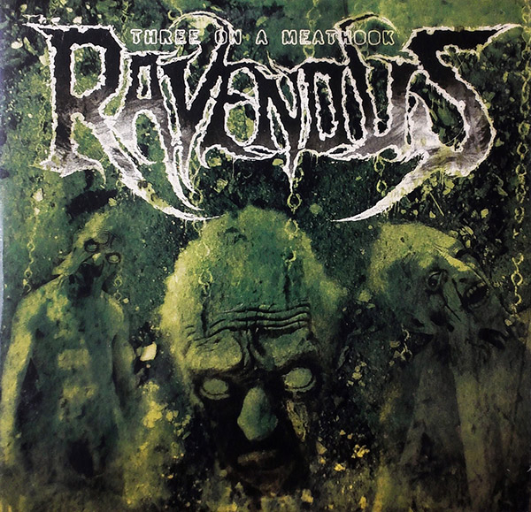 THE RAVENOUS – Three On A Meathook(2003, Displeased Records)