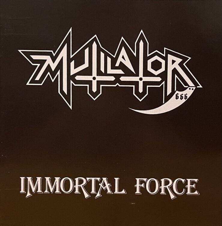 MUTILATOR – Immortal Force(1987/2020, Thrashingfist Productions)