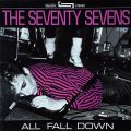 THE SEVENTY SEVENS – All Fall Down(1984, Exit)