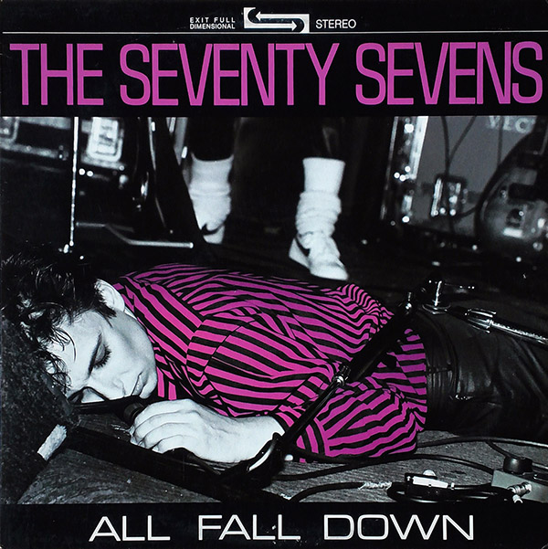 THE SEVENTY SEVENS – All Fall Down(1984, Exit)