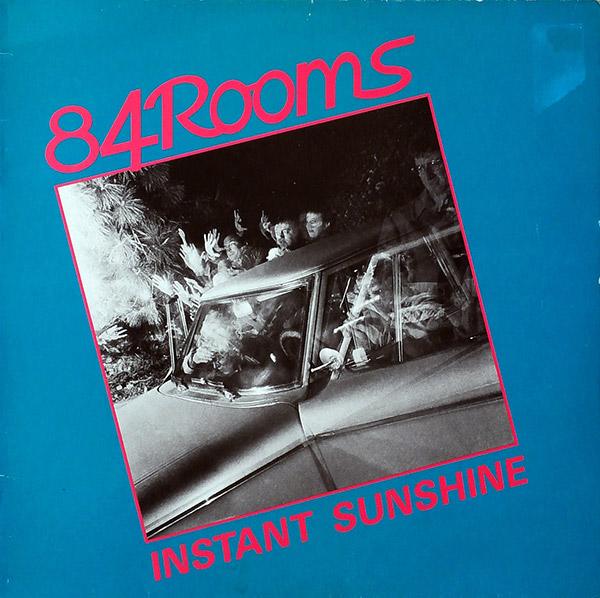 84 ROOMS – Instant Sunshine(1985, Lolita)