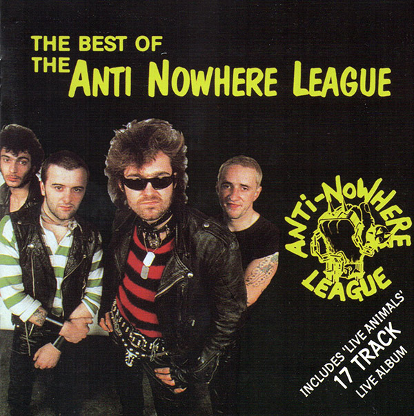 ANTI NOWHERE LEAGUE – The Best Of The Anti-Nowhere League(2001, Snapper Music)