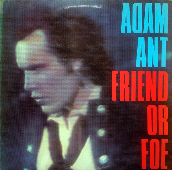 ADAM ANT – Friend Or Foe(1982, Epic)