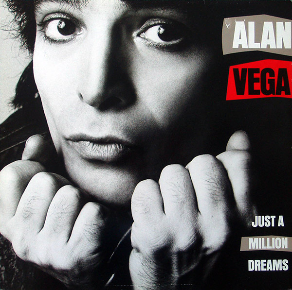 ALAN VEGA – Just A Million Dreams(1985, Elektra)