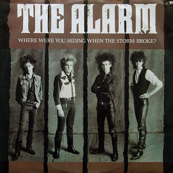 THE ALARM – Where Were You Hiding When The Storm Broke?(1984, I.R.S.)