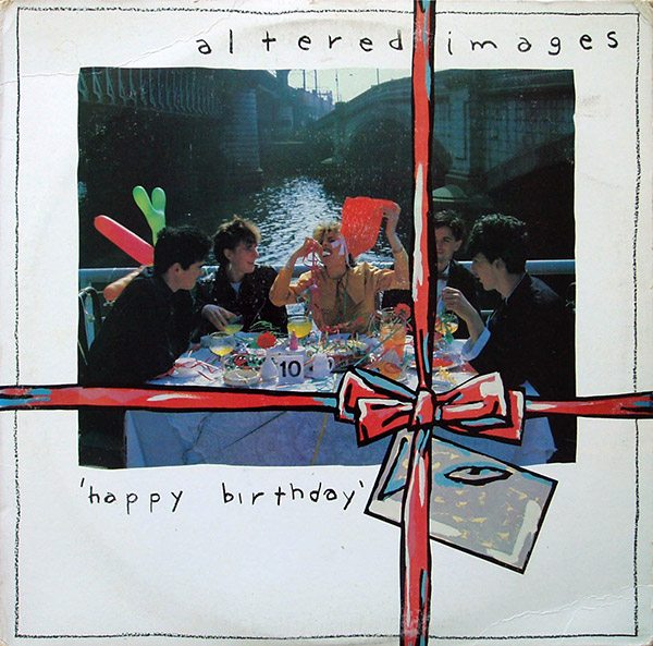 ALTERED IMAGES – Happy Birthday(1981, Portrait)