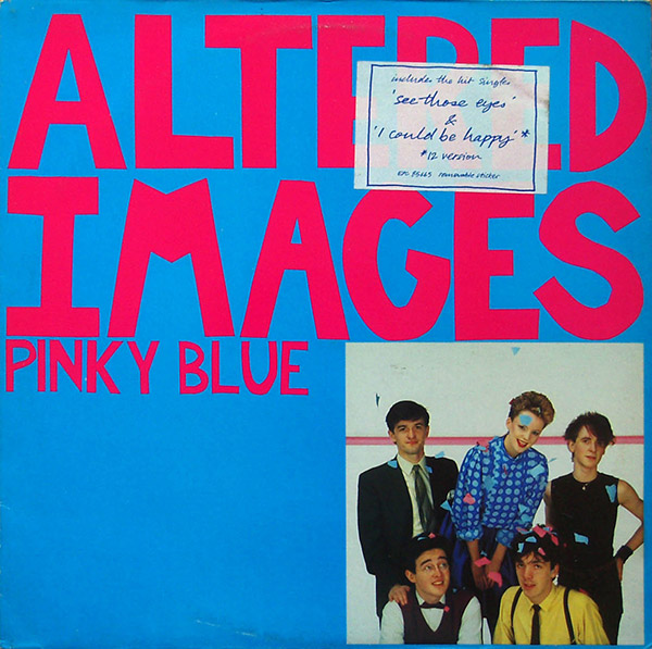 ALTERED IMAGES – Pinky Blue(1982, CBS)