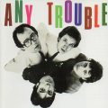 ANY TROUBLE – Where Are All The Nice Girls?(1980/1997, Compass Records)