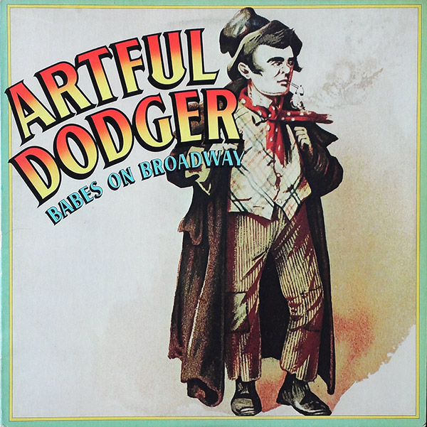 ARTFUL DODGER – Babes On Broadway(1977, Columbia)