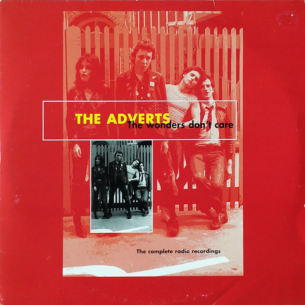 THE ADVERTS – The Wonders Don’t Care The Complete Radio Recordings(1997, Abraxas/Get Back)