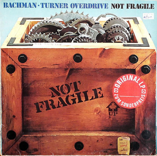 BACHMAN-TURNER OVERDRIVE – Not Fragile(1974, Mercury)