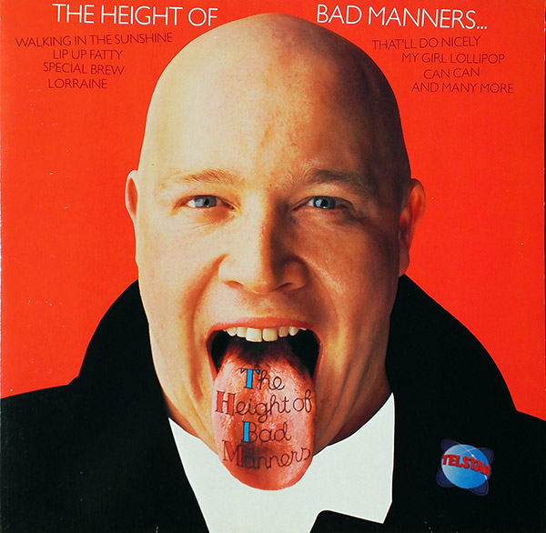 BAD MANNERS – The Height Of Bad Manners(1983, Magnet)