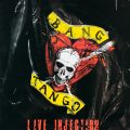 BANG TANGO – Live Injection(1989, World Of Hurt Records Inc.)