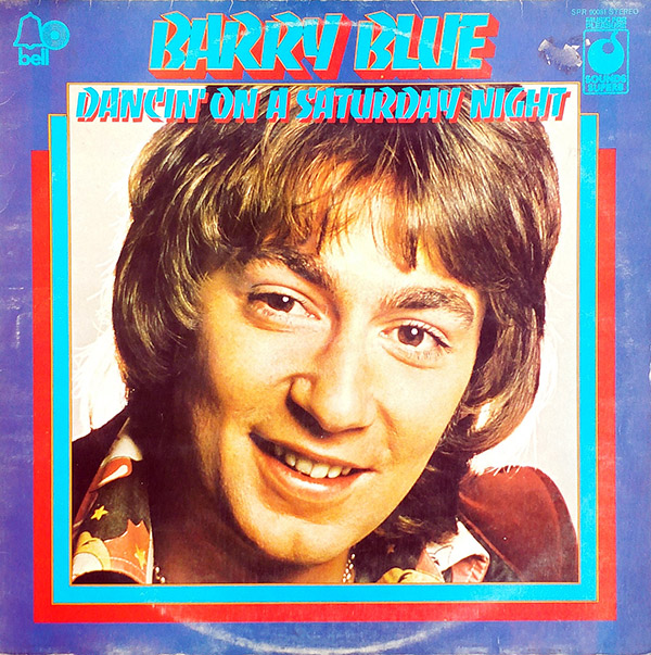 BARRY BLUE – Dancin’ On A Saturday Night(1975, Sounds Superb)