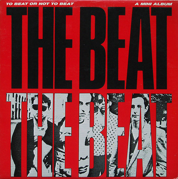 THE BEAT – To Beat Or Not To Beat(1983, Passport)