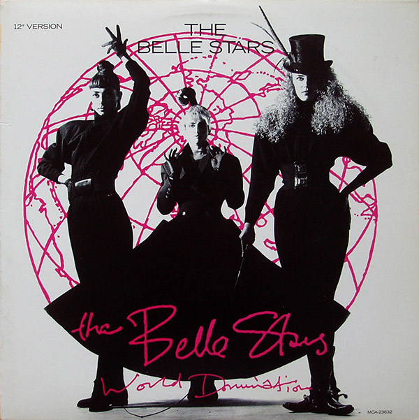 THE BELLE STARS – World Domination 12″ Version(1986, MCA)