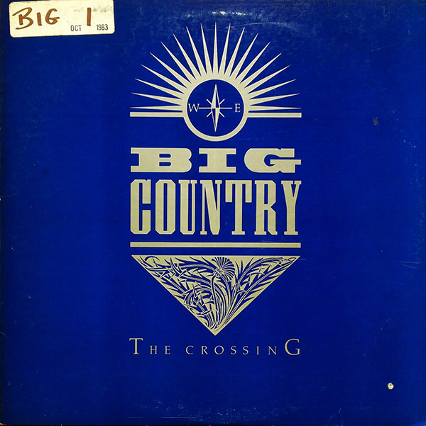 BIG COUNTRY – The Crossing(1983, Mercury)