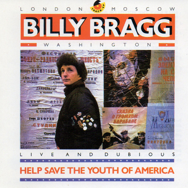 BILLY BRAGG – Help Save The Youth Of America(1988, Elektra)