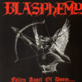BLASPHEMY – Fallen Angel Of Doom….(1990/2007, Nuclear War Now! Productions)
