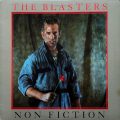 THE BLASTERS – Non Fiction(1983, Slash)