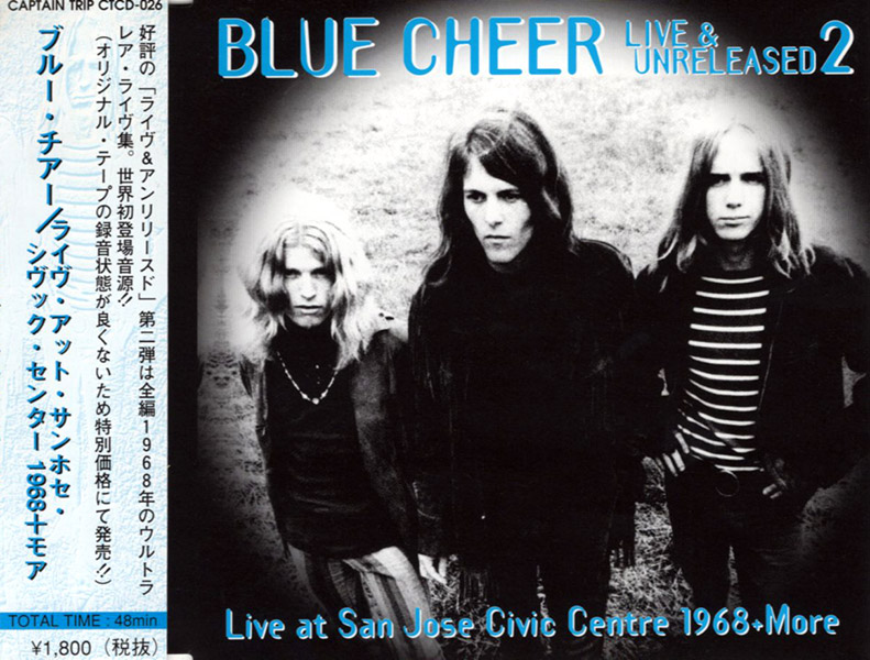 BLUE CHEER – Live & Unreleased 2 (Live At San Jose Civic Center 1968 + More)(1996, Captain Trip Records)