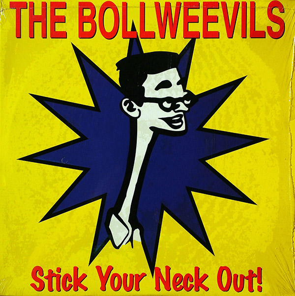 THE BOLLWEEVILS – Stick Your Neck Out!(1994, Dr Strange)