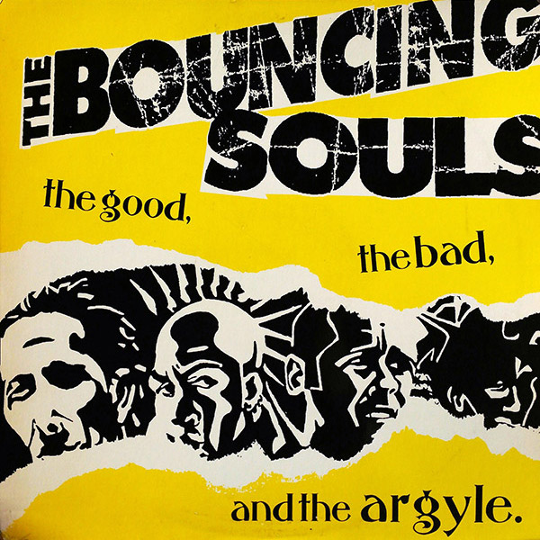 THE BOUNCING SOULS – The Good, The Bad, And The Argyle(1994, Better Youth Organization)