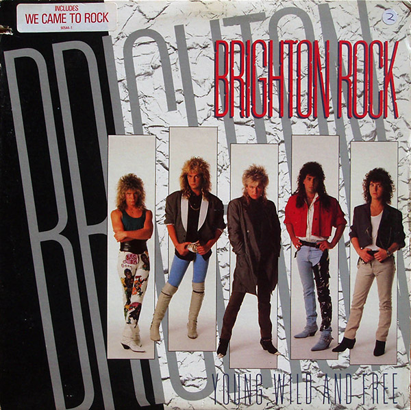 BRIGHTON ROCK – Young Wild And Free(1986, WEA)