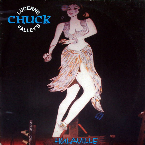 CHUCK – Hulaville(1995, Lethal)