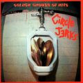 CIRCLE JERKS – Golden Shower Of Hits(1983/1992, Avenue Records)