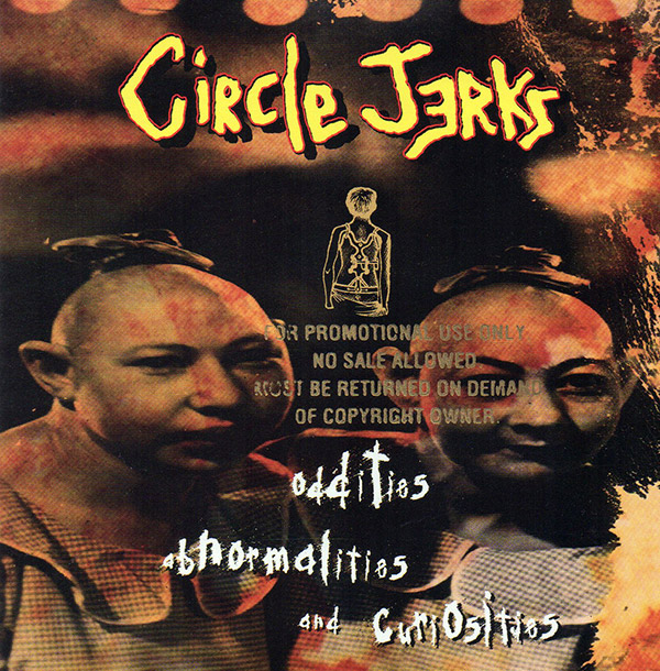 CIRCLE JERKS – Oddities Abnormalities & Curiositie(1995, Polygram)