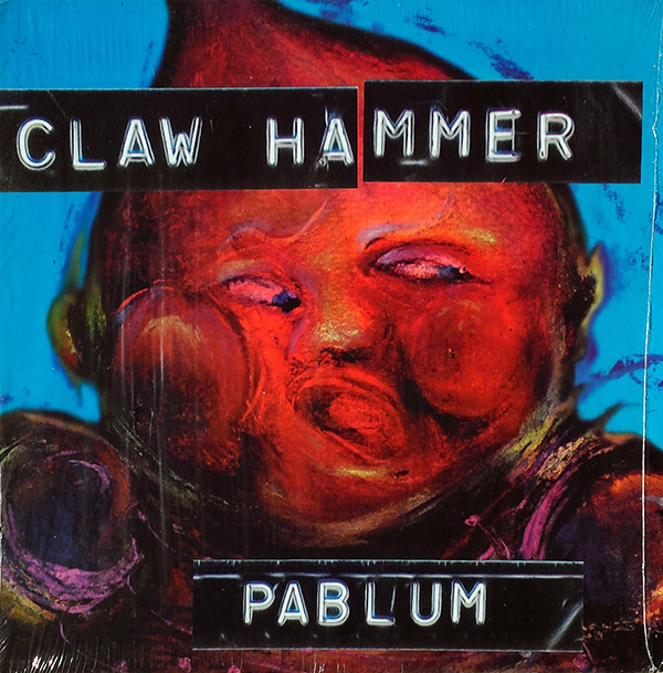 CLAW HAMMER – Pablum(1992, Epitaph)