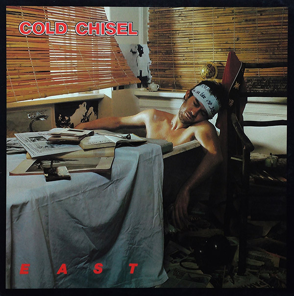 COLD CHISEL – East(1980, WEA)