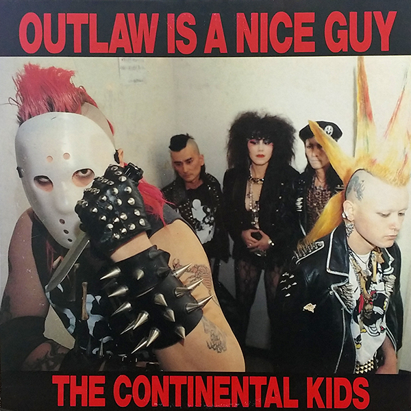 THE CONTINENTAL KIDS – Outlaw Is A Nice Guy(1988, Sunshine Sherbet Records)