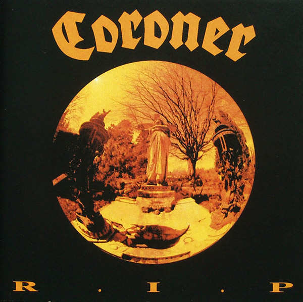 CORONER – R.I.P.(1987/2003, Sanctuary)