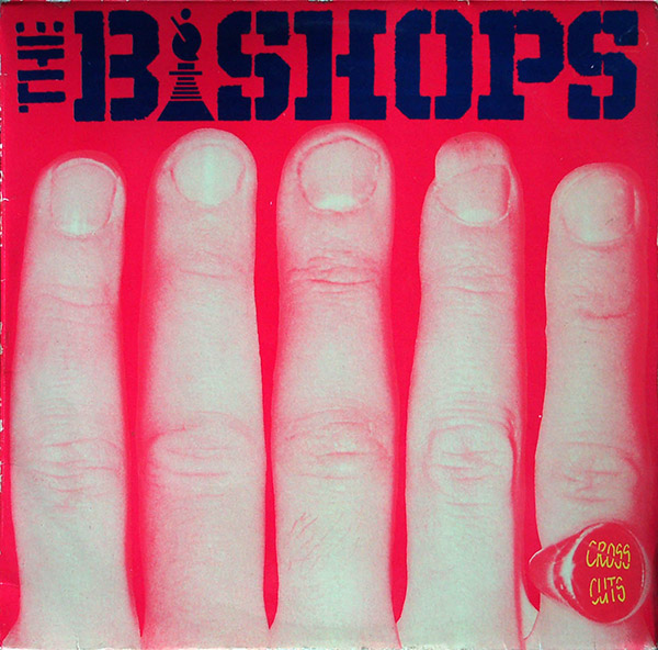 THE BISHOPS – Cross Cuts(1979, Chiswick)