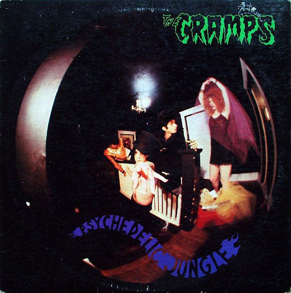 THE CRAMPS – Psychedelic Jungle(1981, I.R.S.)