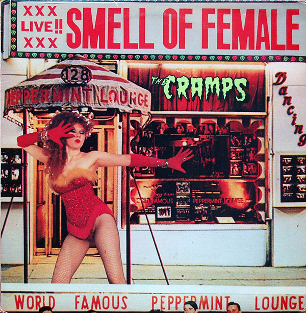 THE CRAMPS – Smell Of Female(1983, Enigma)