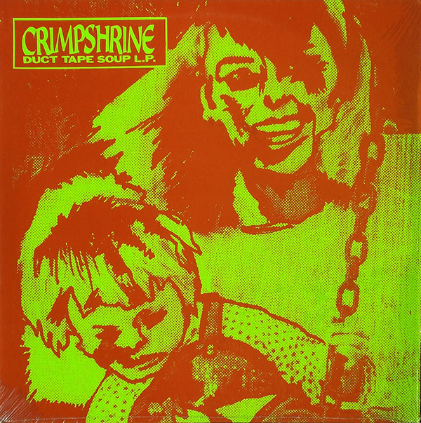 CRIMPSHRINE – Duct Tape Soup L.P.(1992/1998, Lookout!)