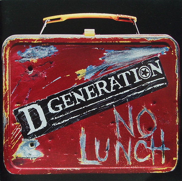 D GENERATION – No Lunch(1996, Columbia)