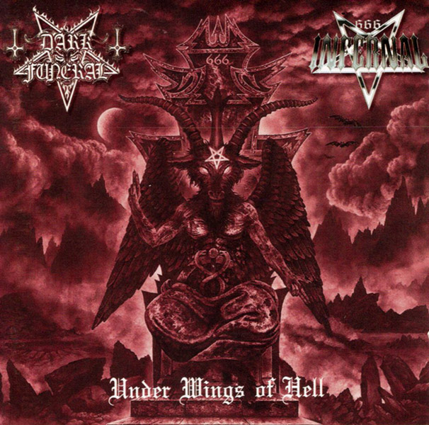 DARK FUNERAL / INFERNAL – Under Wings Of Hell(2002, Hammerheart Records)