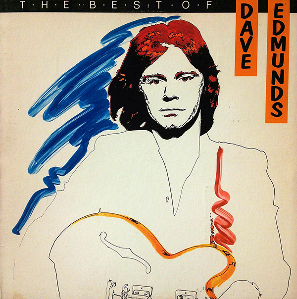 DAVE EDMUNDS – The Best Of Dave Edmunds(1981, Swan Song)