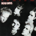 DEAD BOYS – We Have Come For Your Children(1978/1999, Sire)