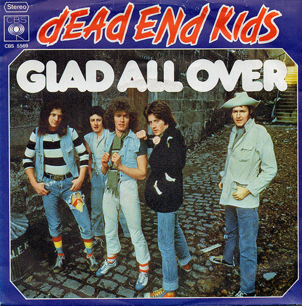 DEAD END KIDS – Glad All Over(1977, CBS)