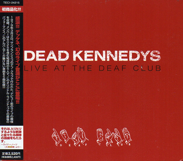 DEAD KENNEDYS – Live At The Deaf Club(2004, Decay Music)