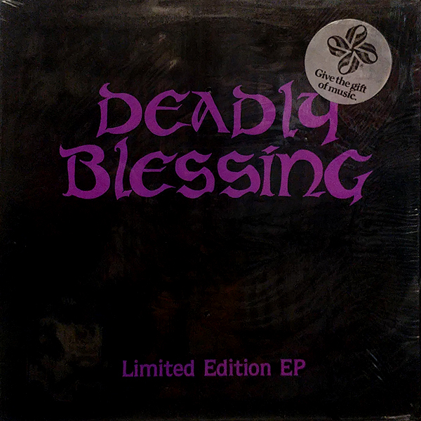 DEADLY BLESSING – Limited Edition EP(1988, New Renaissance Records)