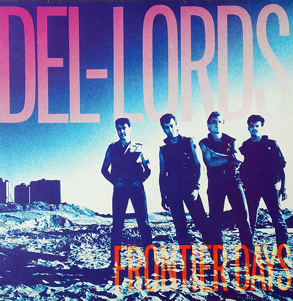 THE DEL-LORDS – Frontier Days(1984, EMI America)