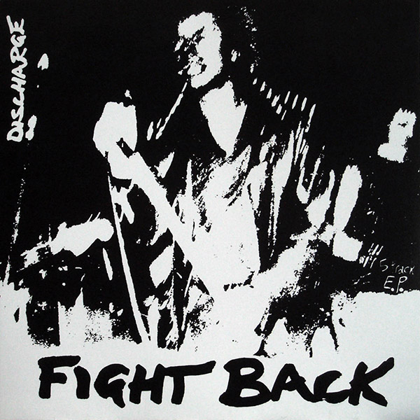 DISCHARGE – Fight Back(1980/2011, Havoc)