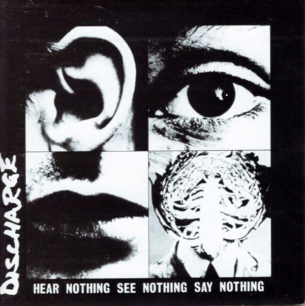 DISCHARGE – Hear Nothing See Nothing Say Nothing(1982/1990, Toy’s Factory)